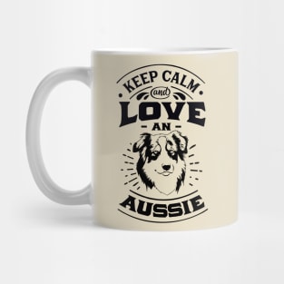 Keep Calm and Love an Aussie Mug